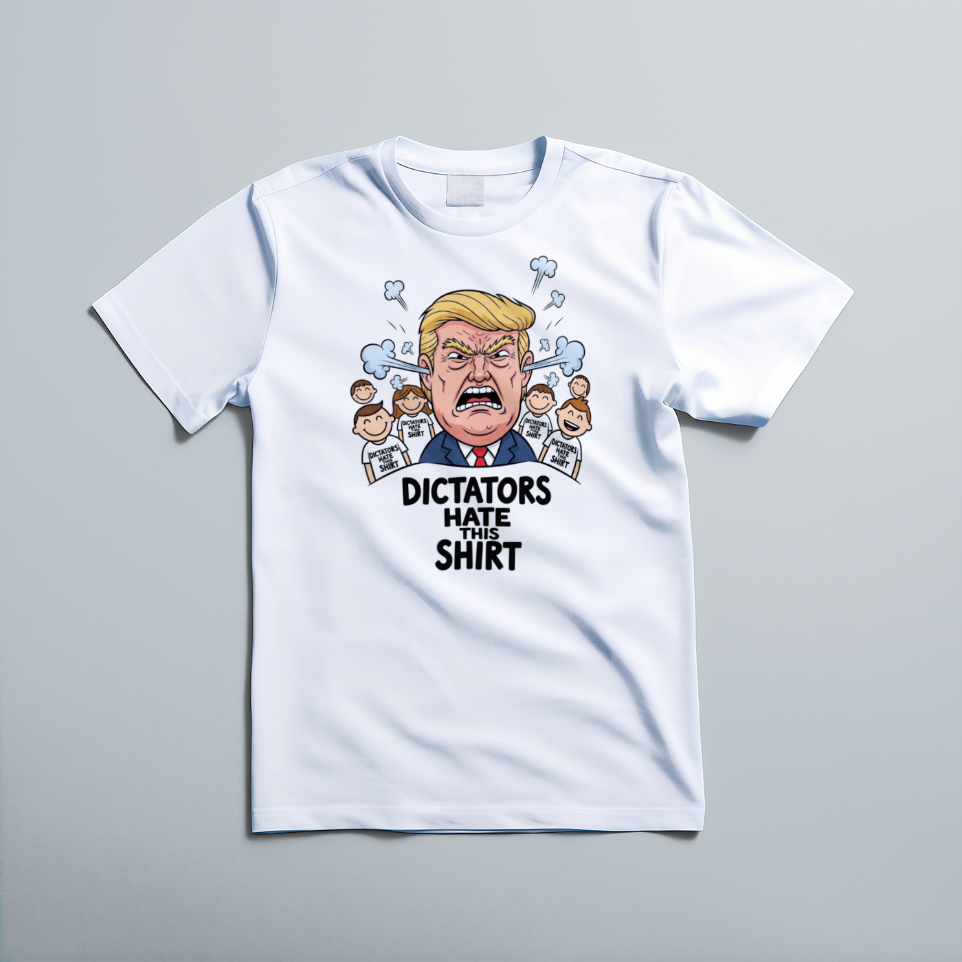 Dictators Hate This Shirt